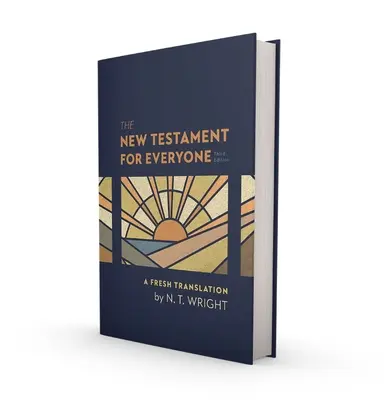 El Nuevo Testamento para todos, tercera edición, tapa dura: Una nueva traducción - The New Testament for Everyone, Third Edition, Hardcover: A Fresh Translation