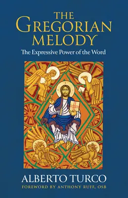 La melodía gregoriana: El poder expresivo de la palabra - The Gregorian Melody: The Expressive Power of the Word