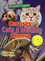 Cadáveres, gatos y queso enmohecido - Corpses, Cats and Mouldy Cheese