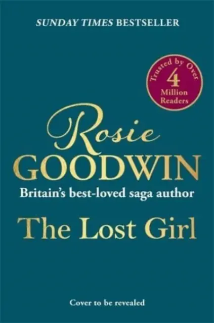 Lost Girl - La nueva y desgarradora novela de la superventas del Sunday Times Rosie Goodwin - Lost Girl - The heartbreaking new novel from Sunday Times bestseller Rosie Goodwin