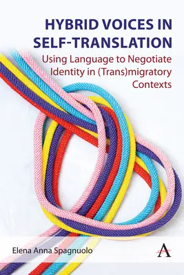 Voces de escritoras: Uso del lenguaje para negociar la identidad en contextos (trans)migratorios - Voices of Women Writers: Using Language to Negotiate Identity in (Trans)Migratory Contexts