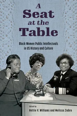 Siéntate a la mesa: Intelectuales públicas negras en la historia y la cultura de Estados Unidos - Seat at the Table: Black Women Public Intellectuals in Us History and Culture