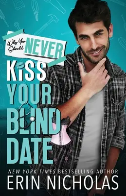 Por qué nunca deberías besar a tu cita a ciegas - Why You Should Never Kiss Your Blind Date