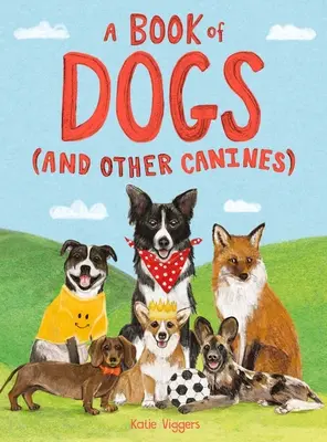 Un libro de perros (y otros cánidos) - A Book of Dogs (and Other Canines)