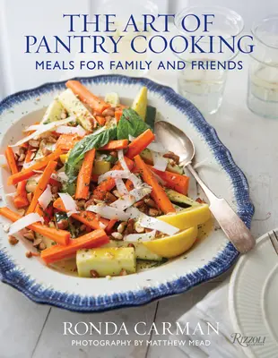 El arte de cocinar en la despensa: Comidas para la familia y los amigos - The Art of Pantry Cooking: Meals for Family and Friends