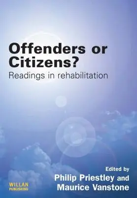 ¿Delincuentes o ciudadanos? Lecturas sobre rehabilitación - Offenders or Citizens?: Readings in Rehabilitation