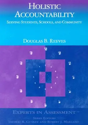 Responsabilidad holística: Al servicio de los estudiantes, las escuelas y la comunidad - Holistic Accountability: Serving Students, Schools, and Community