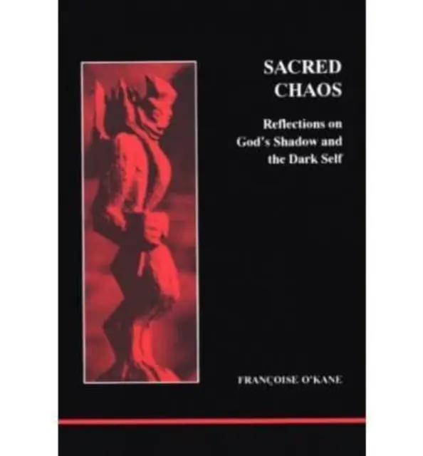 Caos sagrado - La sombra de Dios y el yo oscuro - Sacred Chaos - God's Shadow and the Dark Self