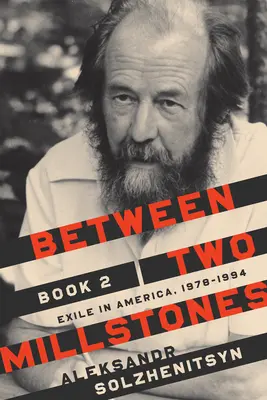 Entre dos piedras de molino, Libro 2: El exilio en América, 1978-1994 - Between Two Millstones, Book 2: Exile in America, 1978-1994