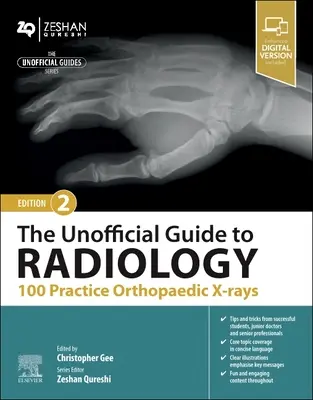 Guía no oficial de radiología: 100 radiografías ortopédicas prácticas - The Unofficial Guide to Radiology: 100 Practice Orthopaedic X-Rays