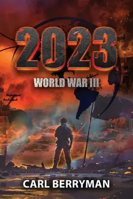 2023: Tercera Guerra Mundial - 2023: World War III