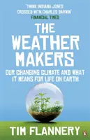 Weather Makers - Nuestro clima cambiante y lo que significa para la vida en la Tierra - Weather Makers - Our Changing Climate and what it means for Life on Earth