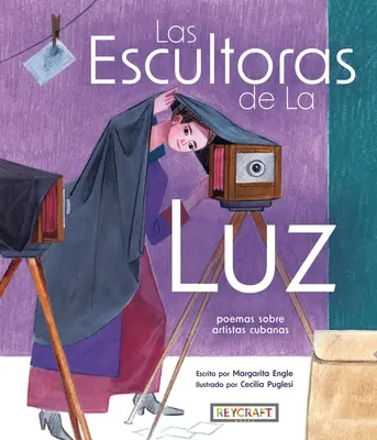 La Escultora de la Luz: Poemas Sobre Artistas Cubano - La Escultoras de la Luz: Poemas Sobre Artistas Cubano