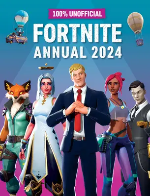 Anuario 100% no oficial de Fortnite 2024 - 100% Unofficial Fortnite Annual 2024