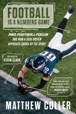 El fútbol es un juego de números: Pro Football Focus y cómo un enfoque basado en datos sacudió el deporte - Football Is a Numbers Game: Pro Football Focus and How a Data-Driven Approach Shook Up the Sport