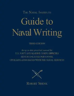 Guía de redacción naval del Instituto Naval, 3ª edición - The Naval Institute Guide to Naval Writing, 3rd Editio