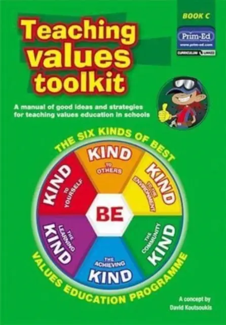 Teaching Values Toolkit - Los seis mejores programas de educación en valores - Teaching Values Toolkit - The Six Kinds of Best Values Education Programme