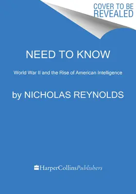 Necesita saber: La Segunda Guerra Mundial y el auge de la inteligencia estadounidense - Need to Know: World War II and the Rise of American Intelligence