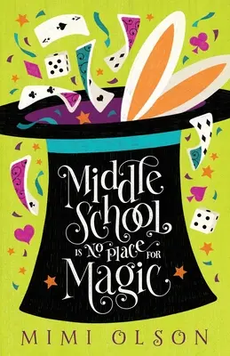 La escuela secundaria no es lugar para la magia - Middle School is No Place for Magic