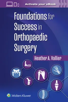 Bases para el éxito en cirugía ortopédica - Foundations for Success in Orthopaedic Surgery