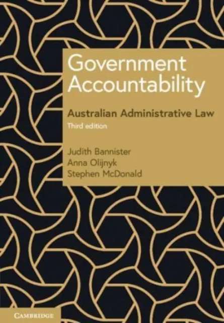 Responsabilidad gubernamental - Derecho administrativo australiano (Bannister Judith (Flinders University of South Australia)) - Government Accountability - Australian Administrative Law (Bannister Judith (Flinders University of South Australia))