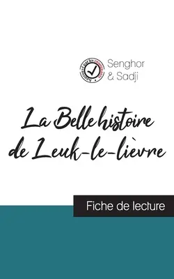 La Belle histoire de Leuk-le-livre de Lopold Sdar Senghor (ficha de lectura y análisis completo de la obra) - La Belle histoire de Leuk-le-livre de Lopold Sdar Senghor (fiche de lecture et analyse complte de l'oeuvre)