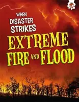 Incendios e inundaciones extremas - Extreme Fires and Floods