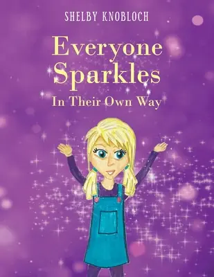 Cada uno brilla a su manera - Everyone Sparkles In Their Own Way