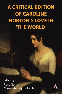 Edición crítica de El amor en el mundo, de Caroline Norton - A Critical Edition of Caroline Norton's Love in the World