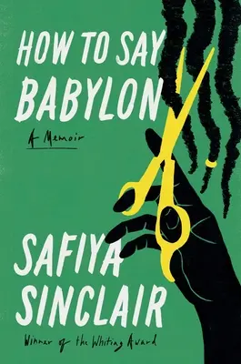 Cómo decir Babilonia: Un libro de memorias - How to Say Babylon: A Memoir