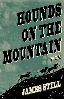 Sabuesos en la montaña: Poemas - Hounds on the Mountain: Poems