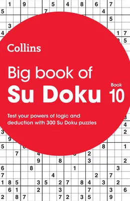 Collins Su Doku - Gran Libro de Su Doku 10: 300 Su Doku Puzzles - Collins Su Doku - Big Book of Su Doku 10: 300 Su Doku Puzzles