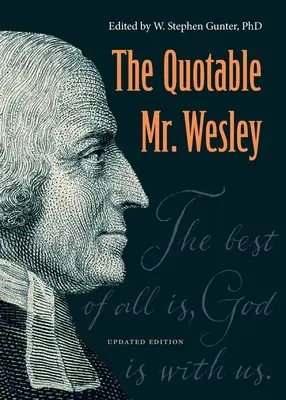 The Quotable Mr. Wesley: Edición actualizada - The Quotable Mr. Wesley: Updated Edition