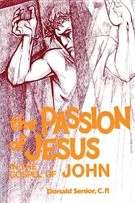 La Pasión de Jesús en el Evangelio de Juan - The Passion of Jesus in the Gospel of John