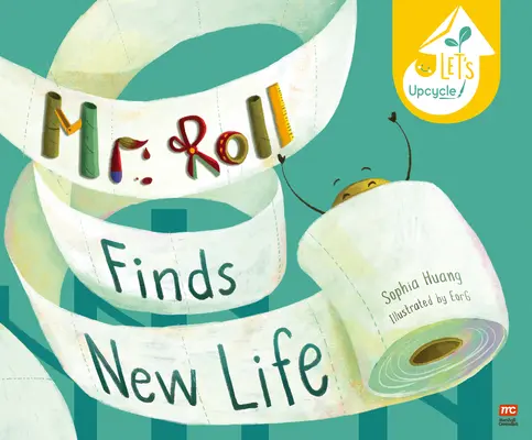 El Sr. Roll encuentra una nueva vida: Upcycle - Mr. Roll Finds New Life: Let's Upcycle