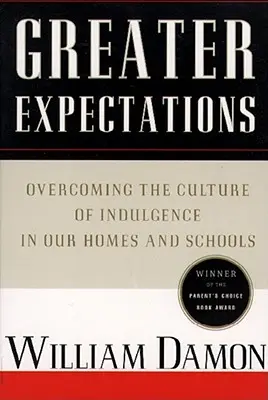 Mayores expectativas: Alimentar el crecimiento moral natural de los niños - Greater Expectations: Nuturing Children's Natural Moral Growth