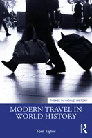 Los viajes modernos en la historia del mundo - Modern Travel in World History