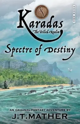 Karadas: El reino velado: El espectro del destino - Karadas: The Veiled Realm: Spectre of Destiny