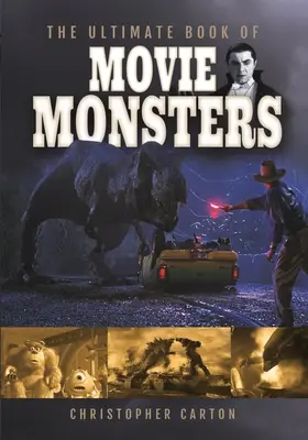 El libro definitivo de los monstruos del cine - The Ultimate Book of Movie Monsters