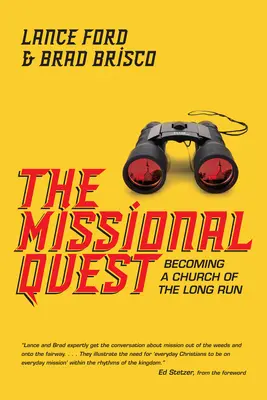 La búsqueda misional: Cómo convertirse en una iglesia de largo recorrido - The Missional Quest: Becoming a Church of the Long Run