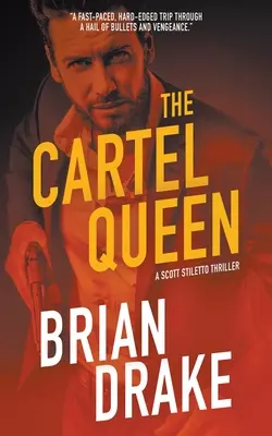 La reina del cártel: Un thriller de Scott Stiletto - The Cartel Queen: A Scott Stiletto Thriller