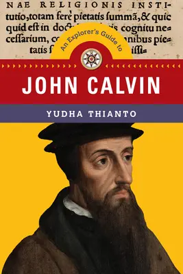 Guía del explorador de Juan Calvino - An Explorer's Guide to John Calvin