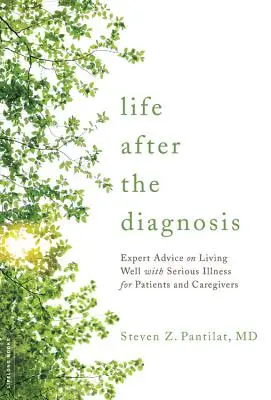 La vida después del diagnóstico: Consejos de expertos para pacientes y cuidadores sobre cómo vivir bien con una enfermedad grave - Life After the Diagnosis: Expert Advice on Living Well with Serious Illness for Patients and Caregivers