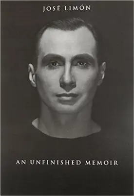 Jos Limn Unas memorias inacabadas - Jos Limn: An Unfinished Memoir