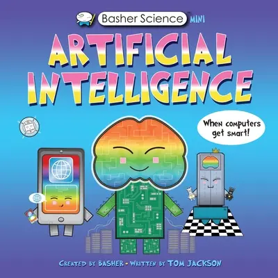 Ciencia Basher Mini: Inteligencia Artificial - Basher Science Mini: Artificial Intelligence