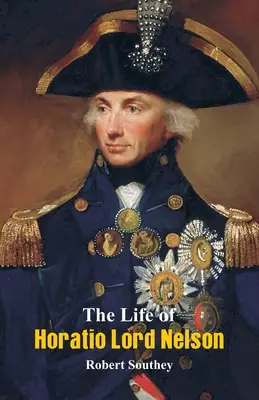 La vida de Horacio Lord Nelson - The Life of Horatio Lord Nelson