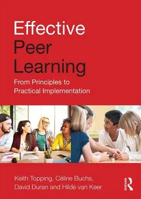 Aprendizaje eficaz entre iguales: De los principios a la aplicación práctica - Effective Peer Learning: From Principles to Practical Implementation