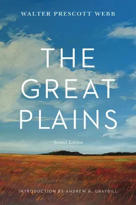 Las Grandes Llanuras, segunda edición - The Great Plains, Second Edition