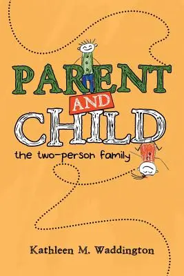 Padres e hijos: La familia bipersonal - Parent and Child: The Two-Person Family