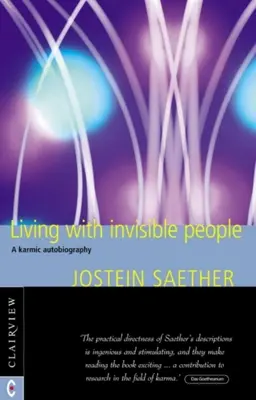 Vivir con personas invisibles: Una autobiografía kármica - Living with Invisible People: A Karmic Autobiography